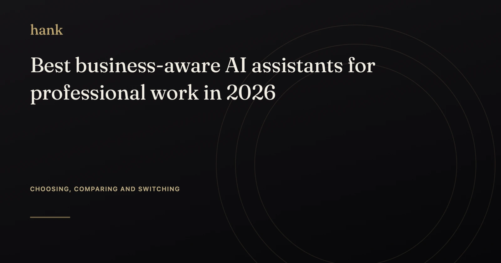 Best business-aware AI assistants for professional work in 2026 — Digital Hank
