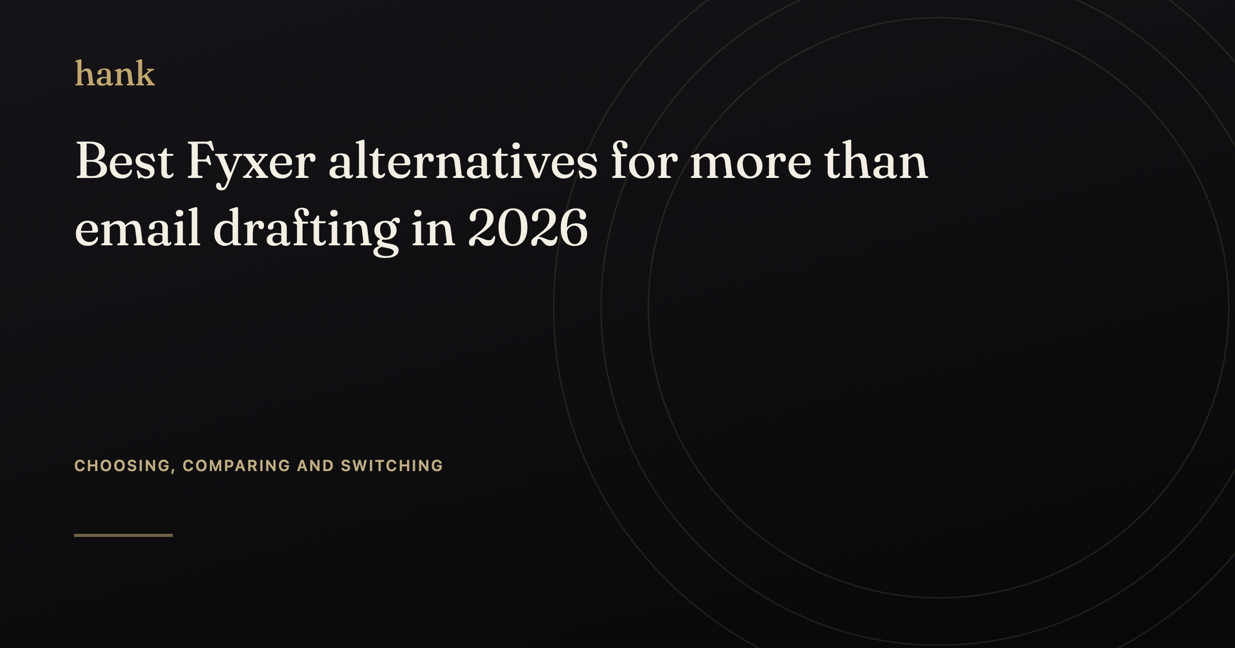 Best Fyxer alternatives for more than email drafting in 2026 — Digital Hank