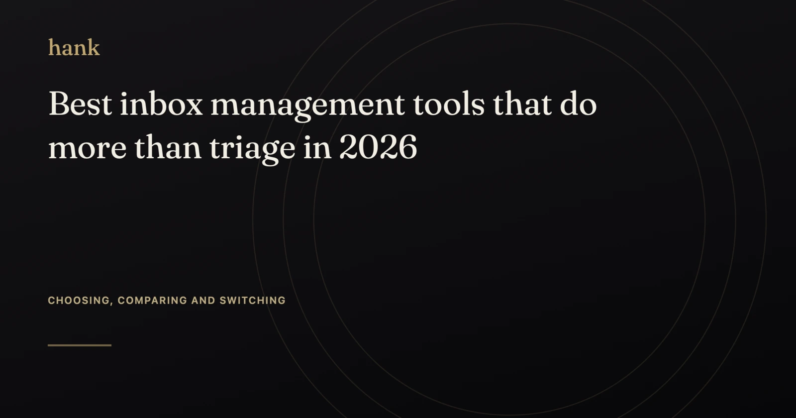 Best inbox management tools that do more than triage in 2026 — Digital Hank