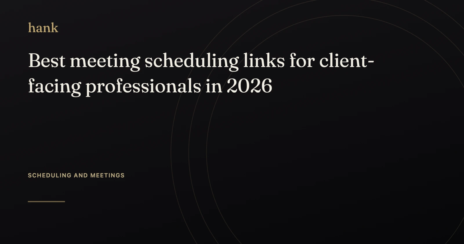 Best meeting scheduling links for client-facing professionals in 2026 — Digital Hank