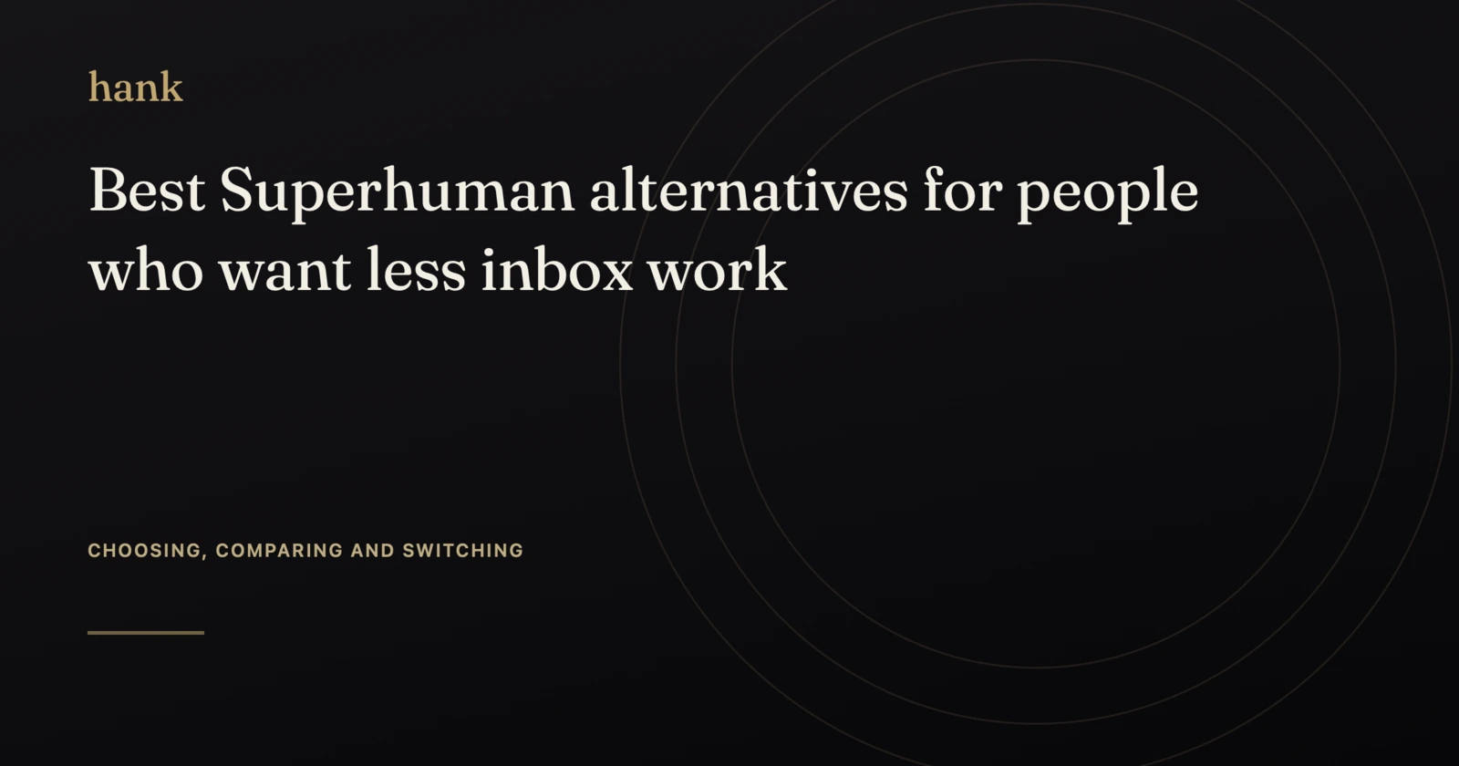 Best Superhuman alternatives for people who want less inbox work — Digital Hank