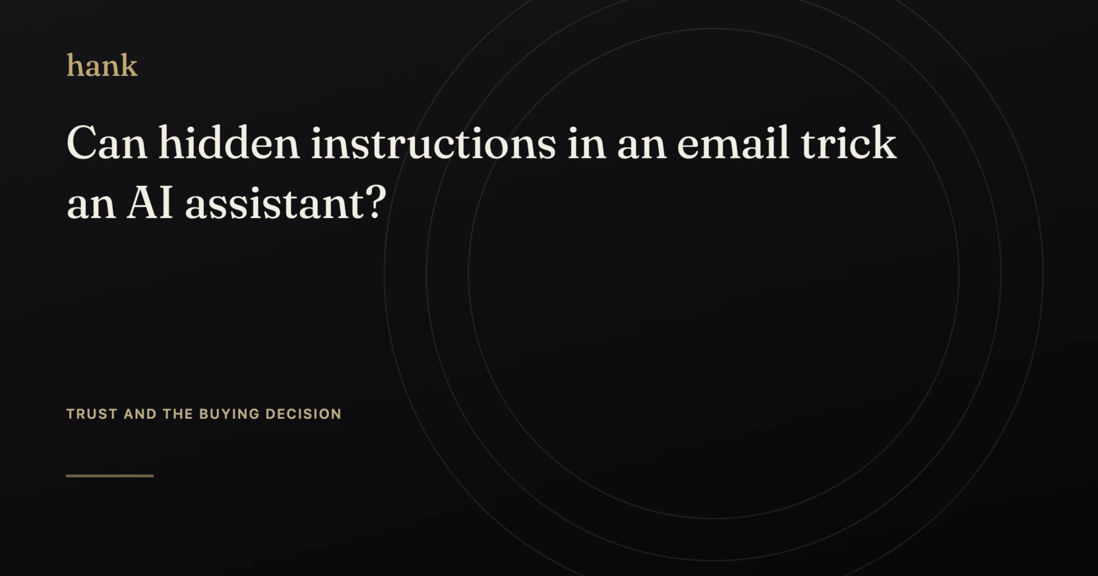 Can hidden instructions in an email trick an AI assistant? — Digital Hank