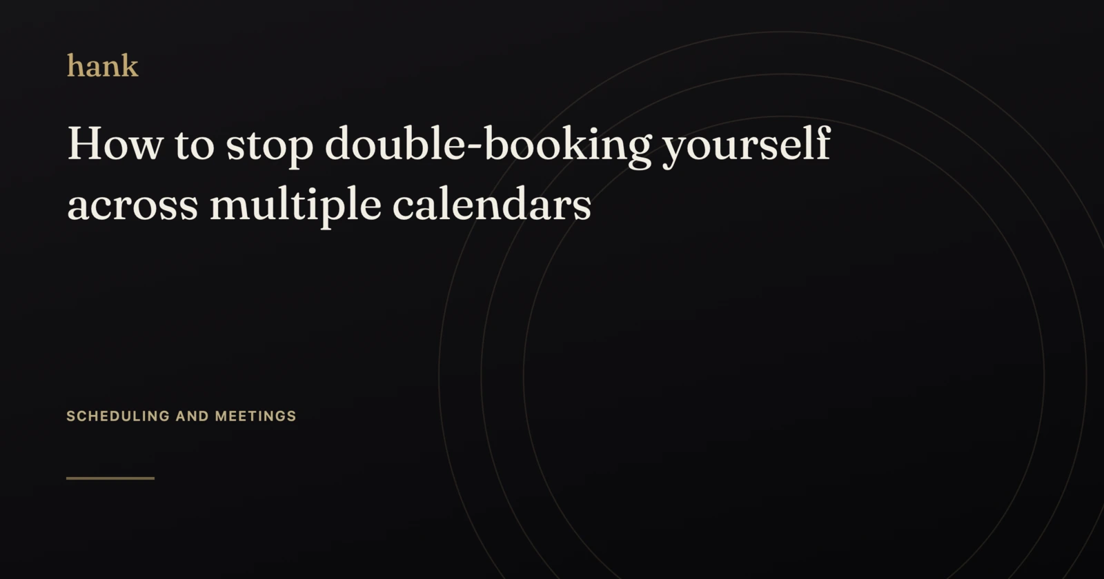How to stop double-booking yourself across multiple calendars — Digital Hank