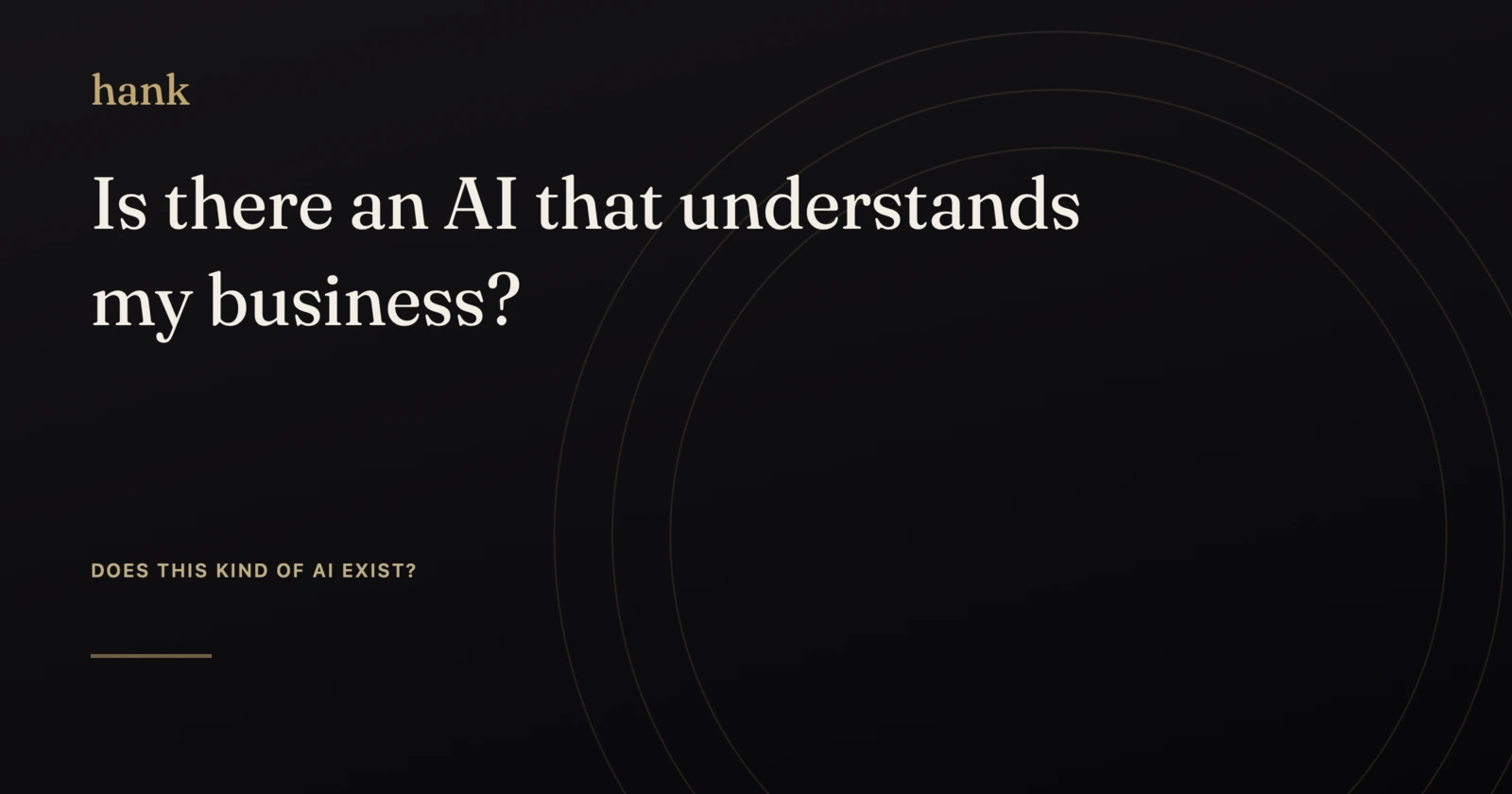 Is there an AI that understands my business? — Digital Hank