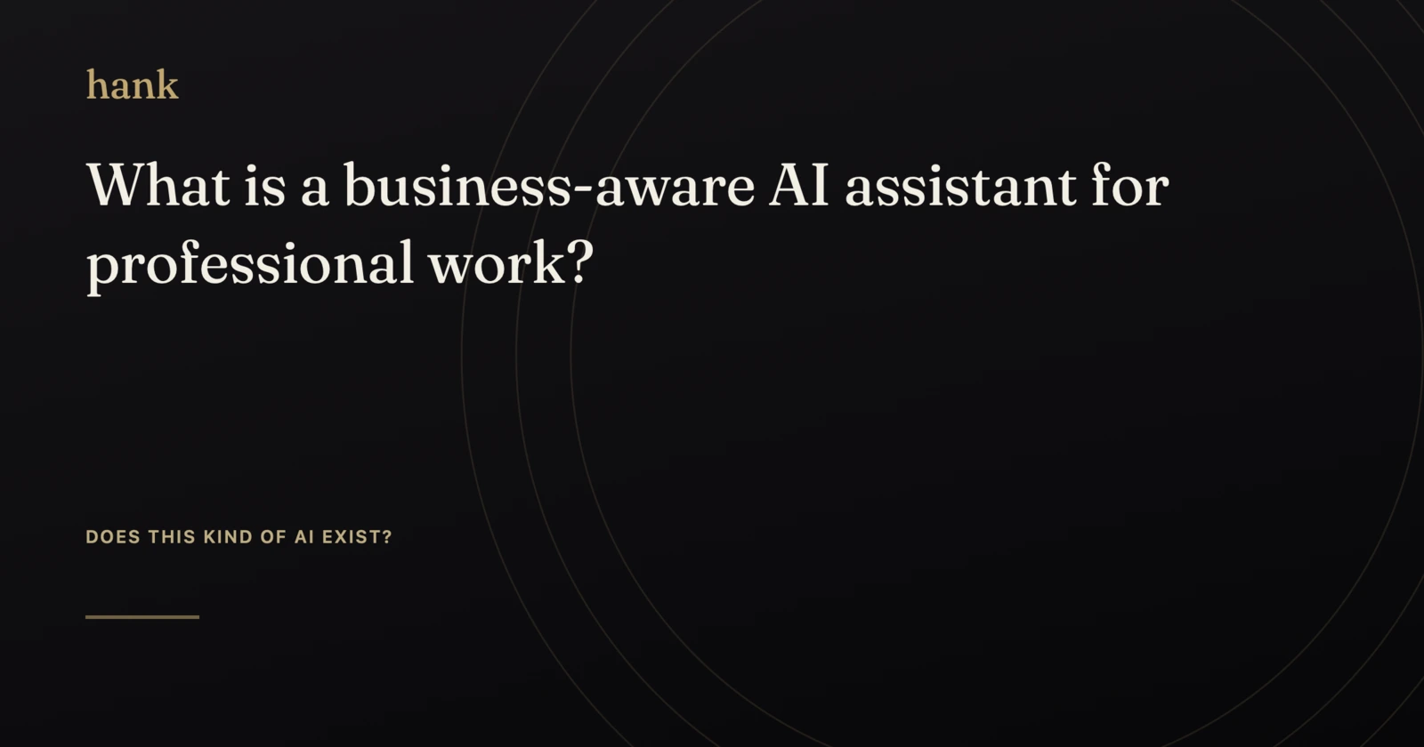 What is a business-aware AI assistant for professional work? — Digital Hank