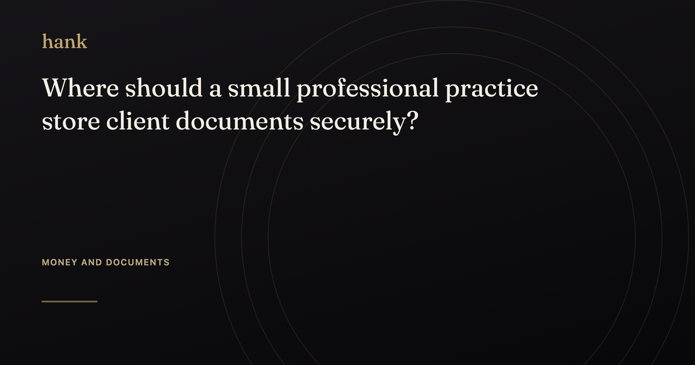 Where should a small professional practice store client documents securely? — Digital Hank